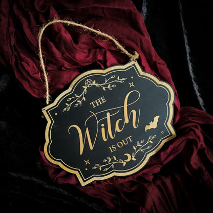 The Witch Is in Sign Wood Sign